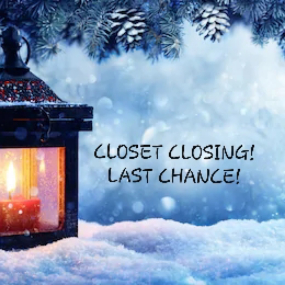 CLOSET CLOSED DEC 13- JAN 9